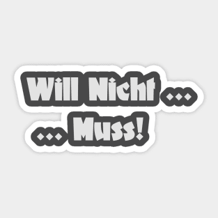 Fritz Lang's M: Will Nicht ... Muss! Sticker